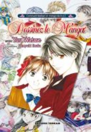 Dessinez le Manga avec Yuu Watase Guide