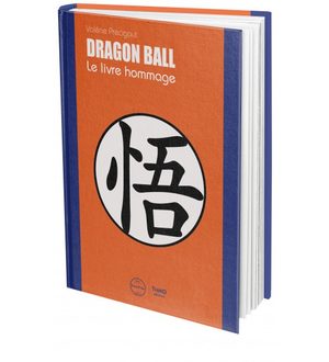 Dragon Ball - Le livre hommage Fanbook