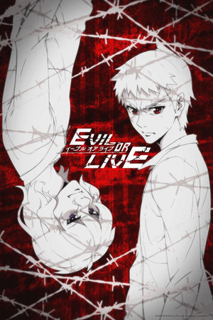 EVIL OR LIVE Série TV animée