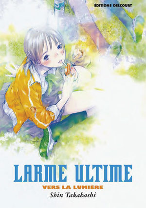 Larme ultime - Vers la lumière Manga