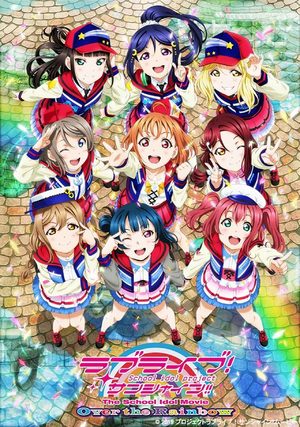 Love Live! Sunshine!! The School Idol Movie Over The Rainbow Film