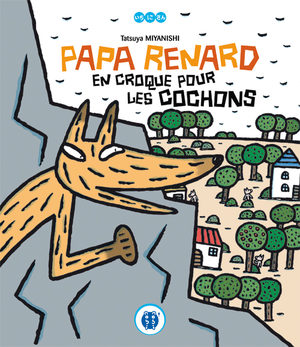 Papa Renard en croque pour les cochons Livre illustré