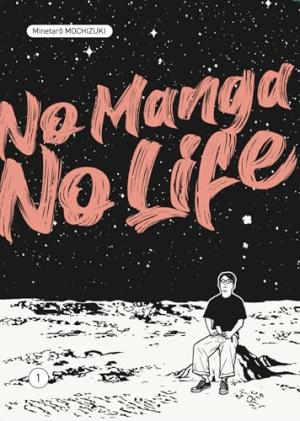 No manga, no life Manga