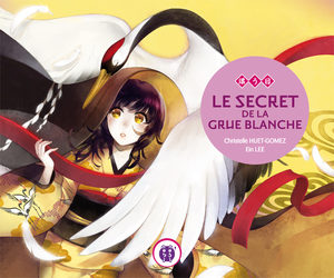 Le Secret de la Grue Blanche Livre illustré