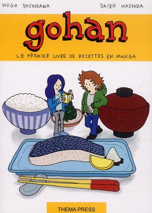 Gohan Le Premier Livre de Recettes en Manga Livre illustré