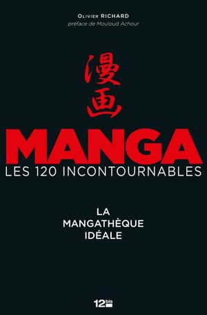Manga les 120 Incontournables Guide