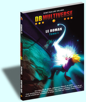 Dragon Ball Multiverse - Le Roman Roman