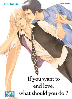If you want to end love, what should you do ? Manga
