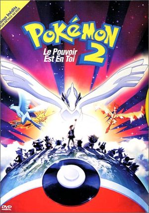 Pokémon - Film 2 : Le Pouvoir est en Toi Film
