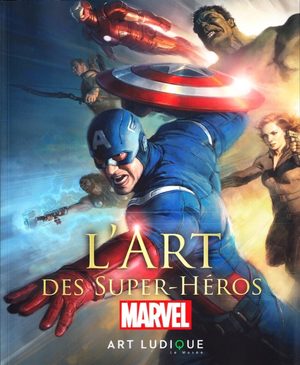 L'Art des Super-Héros Marvel Artbook