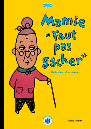Mamie Faut pas gâcher Livre illustré