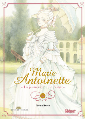 Marie-Antoinette, la jeunesse d'une reine Manga