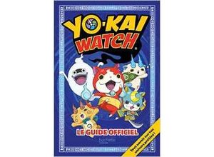 Yo-kai Watch - Guide officiel Guide