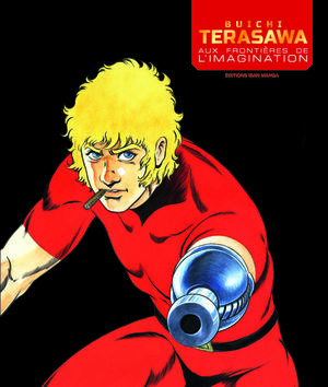 Buichi Terasawa - Aux frontières de l'imagination Ouvrage sur le manga