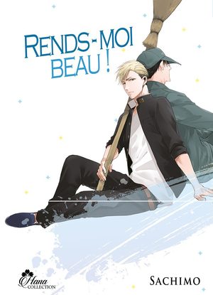 Rends-Moi Beau ! Manga