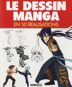Le dessin manga en 50 réalisations Guide