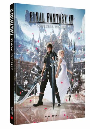 Final Fantasy XV - Official Works Guide