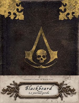 Assassin’s Creed IV Black Flag : Barbe Noire : Le Journal perdu Fanbook
