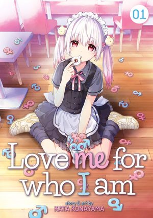 Love Me for Who I Am Manga