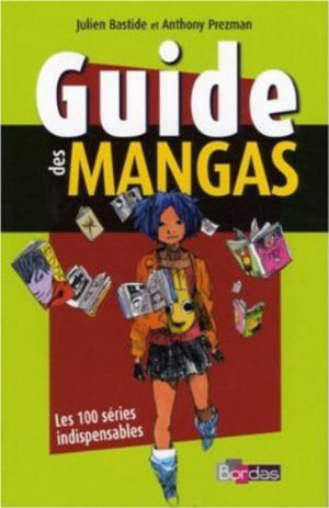 Guide des mangas : Les 100 séries indispensables Guide