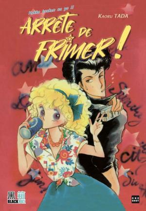Arrête de frimer ! Manga