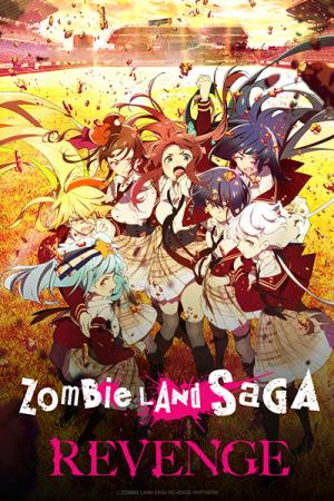 Zombie Land Saga Revenge Série TV animée