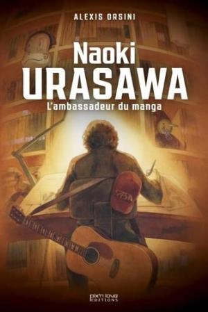Naoki Urasawa : l'ambassadeur du manga Ouvrage sur le manga