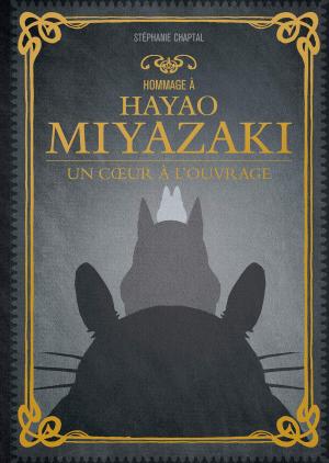 Hommage à Hayao Miyazaki Ouvrage sur le manga
