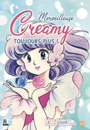 Merveilleuse Creamy - Toujours Plus Manga
