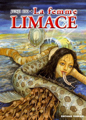 La Femme Limace [Junji Ito Collection n°6] Manga