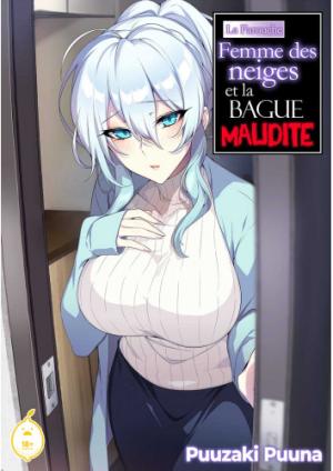 La farouche femme des neige et la bague maudite Dôjinshi