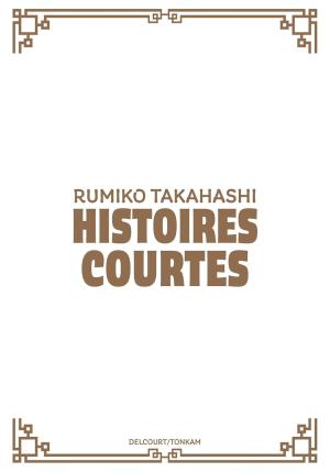 Rumiko Takahashi - Histoires courtes Manga