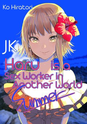 JK Haru is a Sex Worker in Another World - Summer Light novel