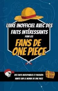 Livre inofficiel avec des faits intéressants pour les fans de One Piece Guide