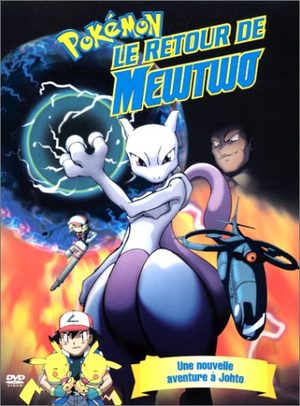 Pokémon - Téléfilm 1 - Le Retour de Mewtwo Téléfilm