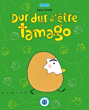 Dur Dur d'être Tamago Livre illustré