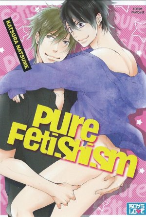 Pure fetishism Manga