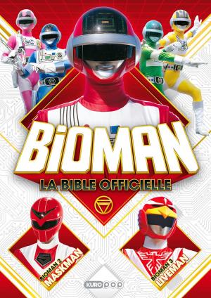 Bioman, la bible officielle Guide