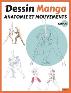 Dessin Manga : Anatomie et mouvements Méthode